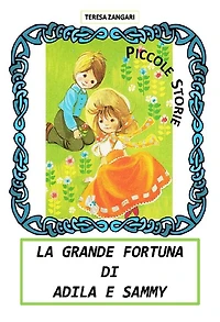 La grande fortuna di Adila e Sammy