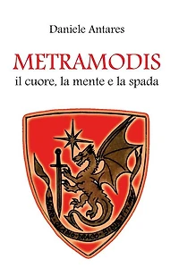 METRAMODIS Il cuore, la mente e la spada