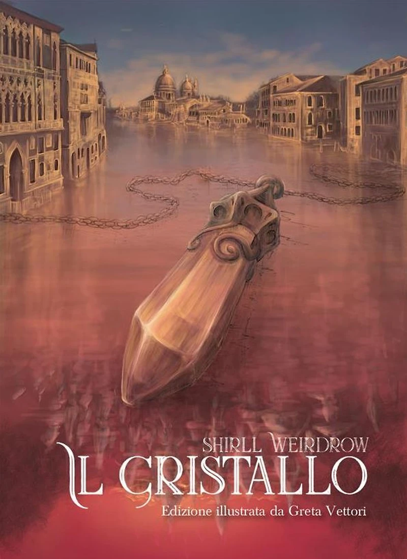 Il Cristallo. Edizione illustrata da Greta Vettori