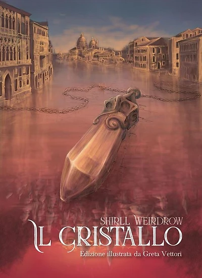 Il Cristallo. Edizione illustrata da Greta Vettori