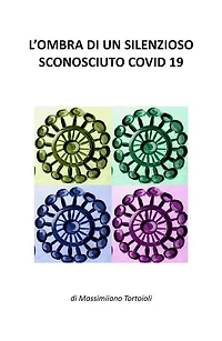 L'ombra di un silenzioso sconosciuto Covid 19