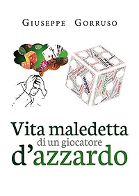 Vita maledetta di un giocatore d'azzardo