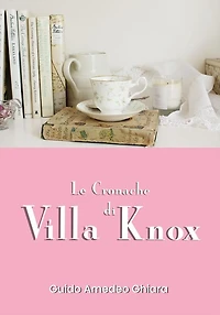 Le Cronache Di Villa knox
