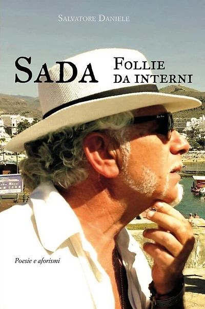 SADA. Follie da interni. Poesie e aforismi