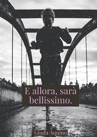 E allora, sarà bellissimo.