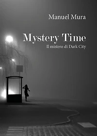 Mystery Time. Il mistero di Dark City