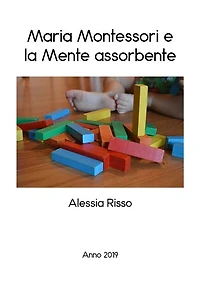 Maria Montessori e la mente assorbente