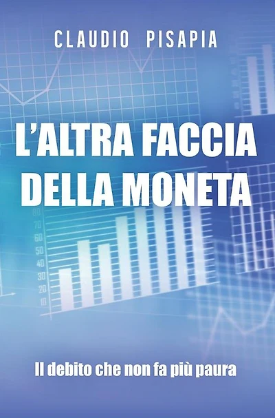 L'altra faccia della moneta. Il debito che non fa più paura