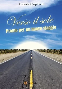 Verso il sole - Pronto per un nuovo viaggio