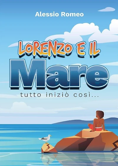 Lorenzo e il mare: Tutto iniziò così...