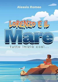 Lorenzo e il mare: Tutto iniziò così...
