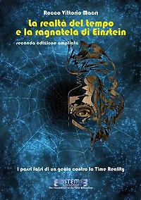 La realtà del tempo e la ragnatela di Einstein - II edizione