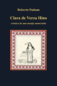 Clara de Verza Hino - cronica de una monja anunciada