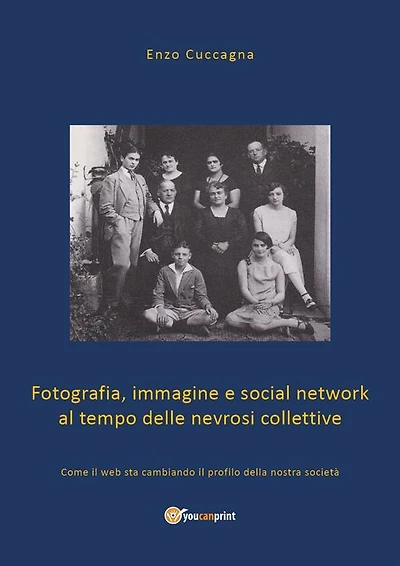 Fotografia, immagine e social network al tempo delle nevrosi collettive