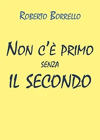 Non c'è primo senza il secondo