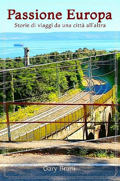 Passione Europa. Storie di viaggi da una città all'altra
