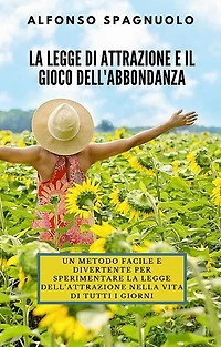 La legge di Attrazione e il Gioco dell'Abbondanza