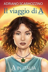 Il viaggio di A - Libro quarto - A in Italia