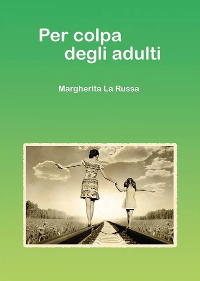 Per colpa degli adulti