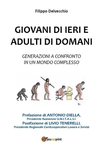 Giovani di ieri e adulti di domani - Generazioni a confronto in un mondo complesso