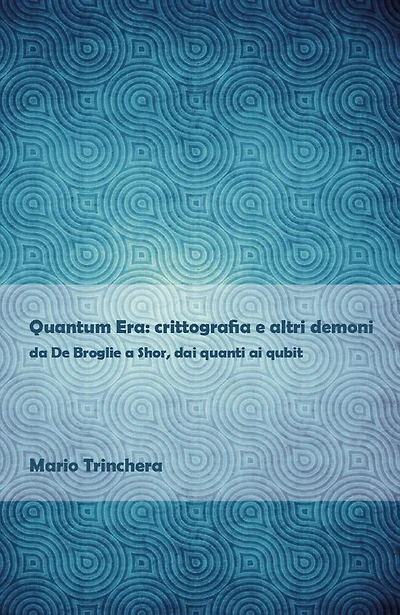 Quantum Era: crittografia e altri demoni