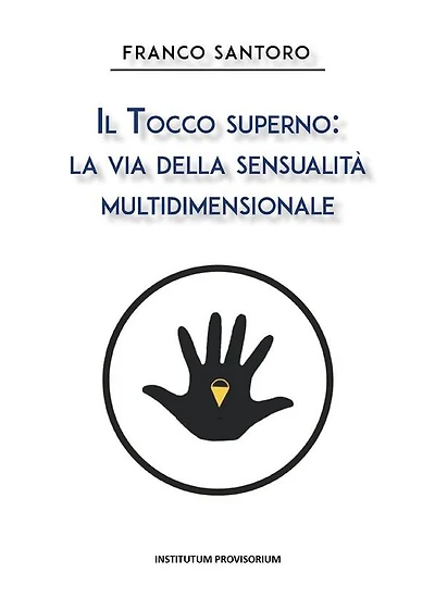 Il Tocco Superno: La via della sensualità multidimensionale