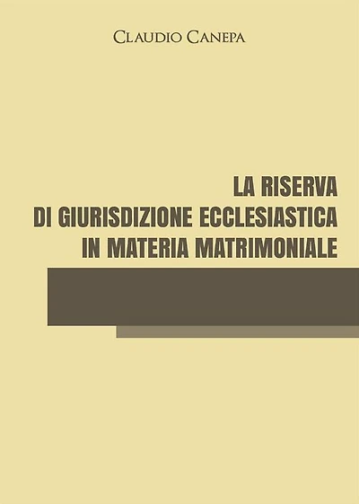 La riserva di giurisdizione ecclesiastica in materia matrimoniale