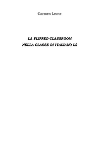 La flipped classroom Nella classe di italiano l2