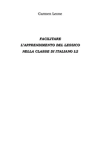 Facilitare L'apprendimento del lessico Nella classe di italiano l2