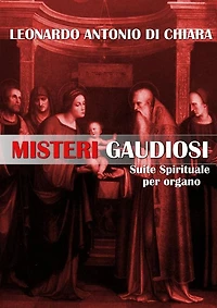 Misteri Gaudiosi Suite Spirituale per organo