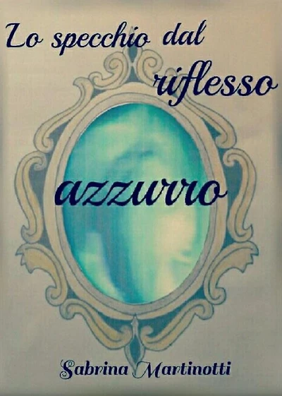 Lo specchio dal riflesso azzurro