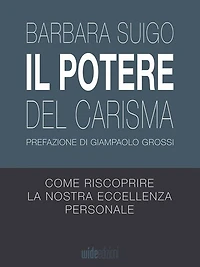 Il Potere del Carisma: Come riscoprire la nostra eccellenza personale