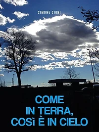 COME IN TERRA, COSì È IN CIELO