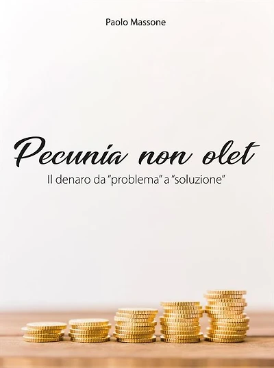 Pecunia non olet: Il denaro da "problema" a "soluzione"