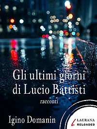 Gli ultimi giorni di Lucio Battisti