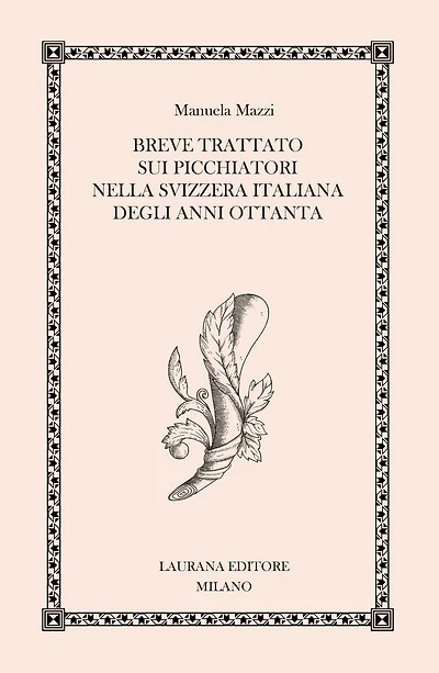 Breve trattato sui picchiatori nella Svizzera italiana degli anni Ottanta
