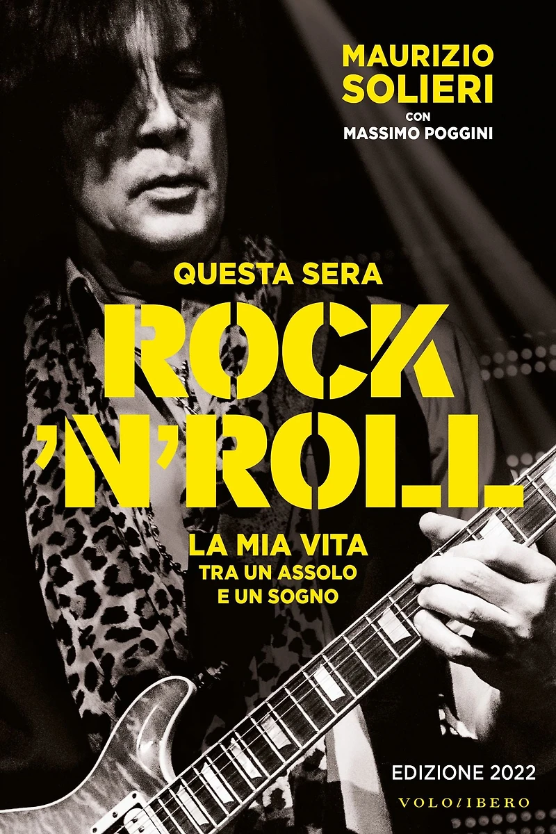 Questa sera Rock'n'roll: La mia vita tra un assolo e un sogno - Edizione 2022