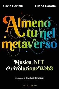 Almeno tu nel metaverso: Musica, NFT e rivoluzione Web3