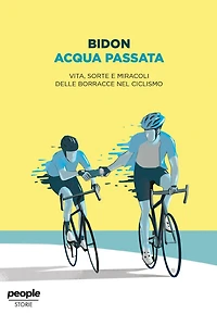 Acqua passata: Vita, sorte e miracoli delle borracce nel ciclismo