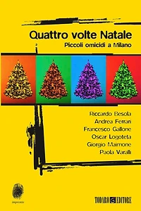 Quattro volte Natale: Piccoli omicidi a Milano
