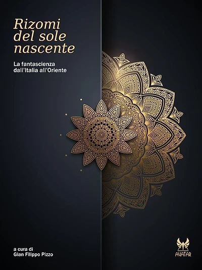 Rizomi del sole nascente. La fantascienza dall'Italia all'Oriente