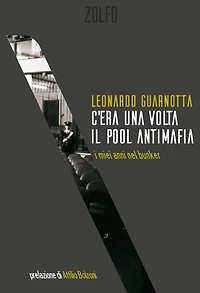 C'era una volta il pool antimafia: i miei anni nel bunker