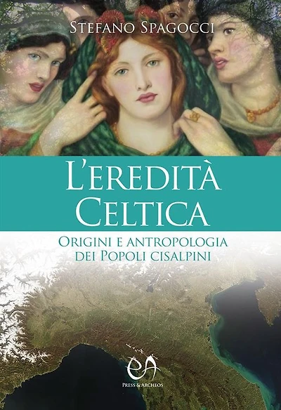 L'eredità celtica: Origini e antropologia dei Popoli cisalpini