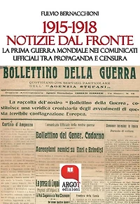 1915-1918. Notizie dal fronte: La Prima Guerra Mondiale nei comunicati ufficiali tra propaganda e censura