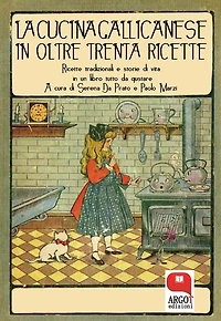 La cucina gallicanese in oltre trenta ricette. Ricette tradizionali e storie di vita