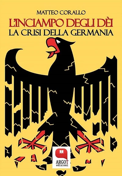 L'inciampo degli déi. La crisi della Germania