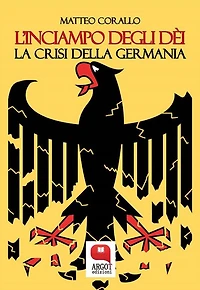 L'inciampo degli déi. La crisi della Germania