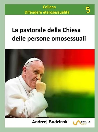 La pastorale della Chiesa delle persone omosessuali: Collana: Difendere l'eterosessualità