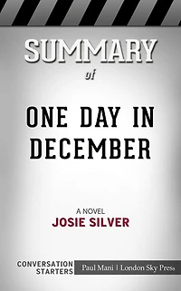 One Day in December: A Novel??????? by Josie Silver??????? Conversation Starters