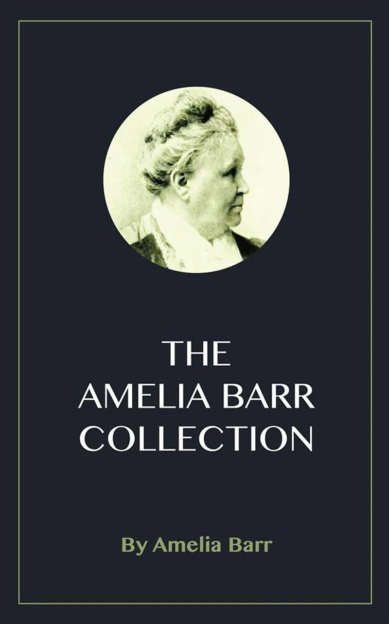 The Amelia Barr Collection